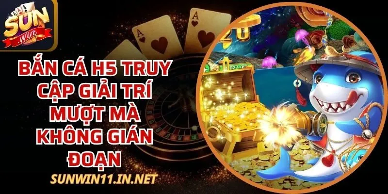 Bắn Cá H5