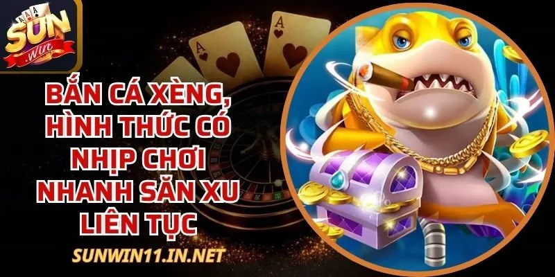 Bắn Cá Xèng
