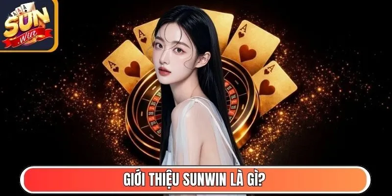 Giới thiệu Sunwin là gì?